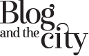 Blog and the city
